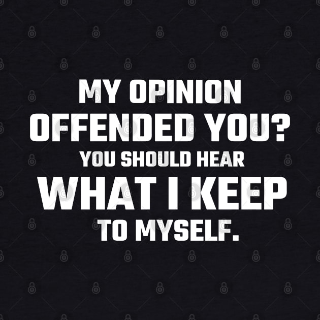 My opinion offended you funny sarcasm by G-DesignerXxX